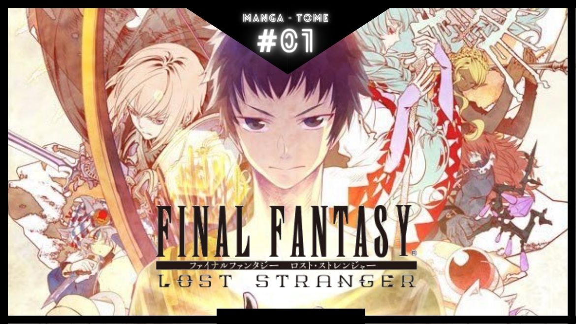 Final Fantasy Lost Stranger Critique Du Tome 1 Learn The Geek